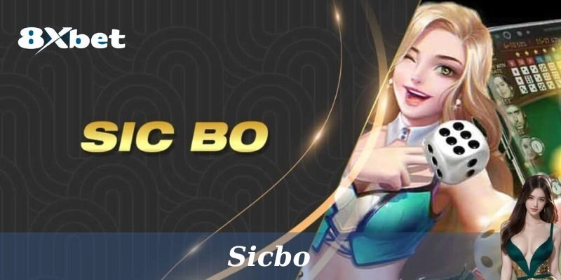 Sicbo: Hướng Dẫn Chi Tiết Cách Chơi Thắng Lớn Tại 8xbet 2 Các Loại Cược Trong Sicbo