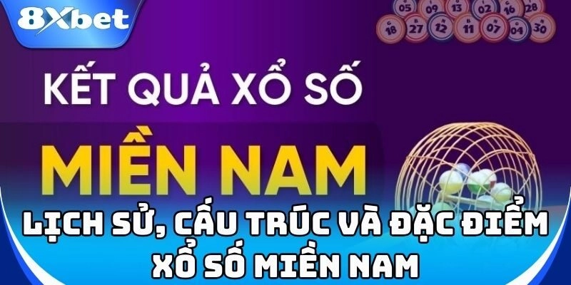 Cập nhật kết quả Xổ Số Miền Nam nhanh nhất