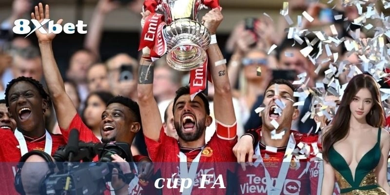 Cúp FA Tại 8xbet: Bắt Kèo Giải Đấu Bóng Đá Anh Siêu Hấp Dẫn! 3 Mẹo bắt kèo FA Cúp luôn thắng
