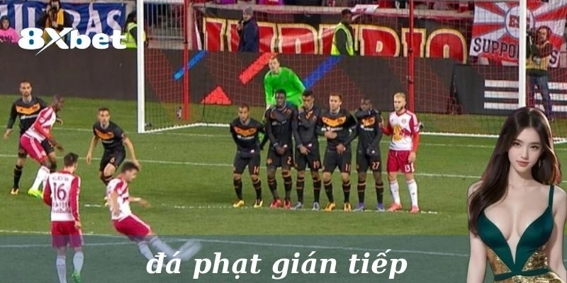 Đá phạt gián tiếp là gì?