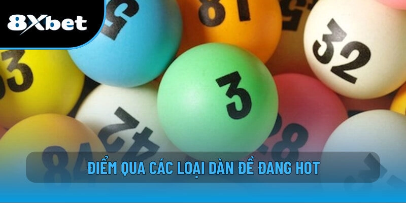 Dàn Đề Là Gì? Cách Lập Dàn Đề Hiệu Quả Cho Cược Thủ 8XBET 2 Điểm qua các loại dàn đề đang hot