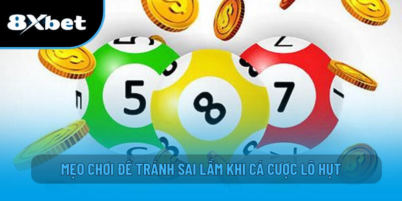 Lô Trượt - Bí Kíp Chơi An Toàn Giúp Cược Thủ Tối Ưu Vốn 8XBET 4 Mẹo chơi để tránh sai lầm khi cá cược lô hụt