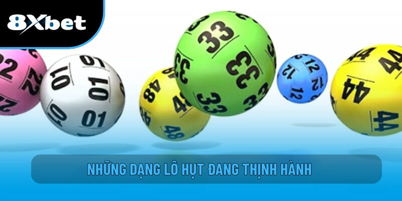 Lô Trượt - Bí Kíp Chơi An Toàn Giúp Cược Thủ Tối Ưu Vốn 8XBET 2 Những dạng lô hụt đang thịnh hành