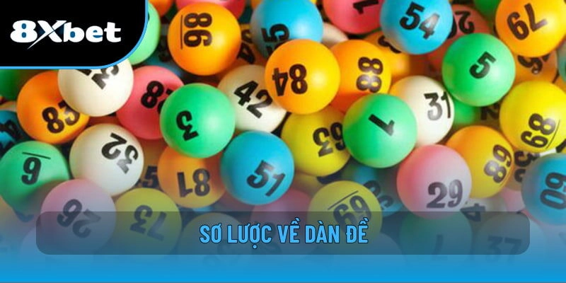 Dàn Đề Là Gì? Cách Lập Dàn Đề Hiệu Quả Cho Cược Thủ 8XBET 1 Sơ lược về dàn đề