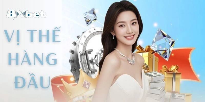 8xbet và vị thế hàng đầu trong thế giới cá cược