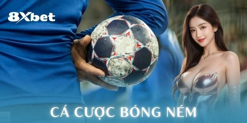 Cá cược bóng ném 8xbet